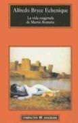 Alfredo Bryce Echenique: La Vida Exagerada de Martin Romana (Paperback, Spanish language, 2006, Anagrama)