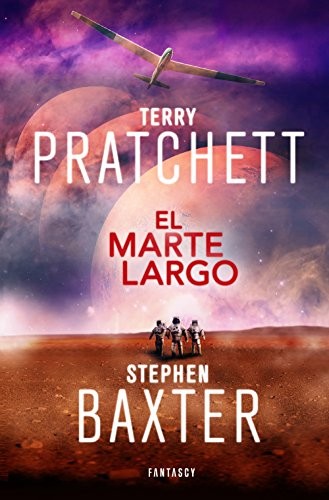 Terry Pratchett, Gabriel Dols Gallardo, Stephen Baxter: El Marte Largo (Paperback, FANTASCY)