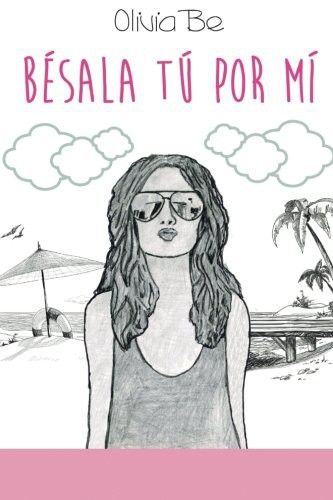 Olivia Be: Besala tu por mi