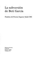 José Avello Flórez: La subversión de Beti García (Spanish language, 1984, Ediciones Destino)