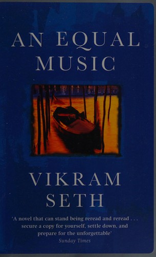 Vikram Seth: An equal music (1999, Phoenix House)