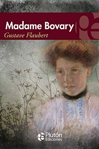 GUSTAVE FLAUBERT: Madame Bovary (Paperback, Spanish language, 2010, Plutón Ediciones X, s. l.)