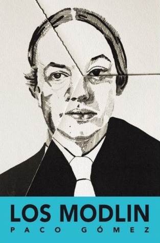 Paco Gómez García: Los Modlin (Paperback, Fracaso Books)
