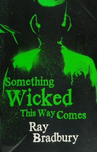 Ray Bradbury: Something Wicked This Way Comes. Ray Bradbury (Paperback, 2012, Gollancz, Orion Publishing Group, Limited)