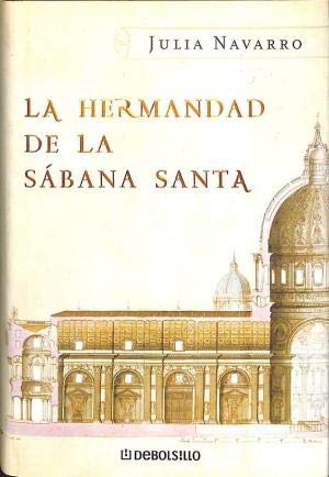 Julia Navarro: La Hermandad de la Sabana Santa (Paperback, 2006, Navarro, Julia)