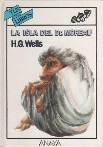 La isla del Dr. Moreau (Hardcover, Spanish language, 1990, Anaya)