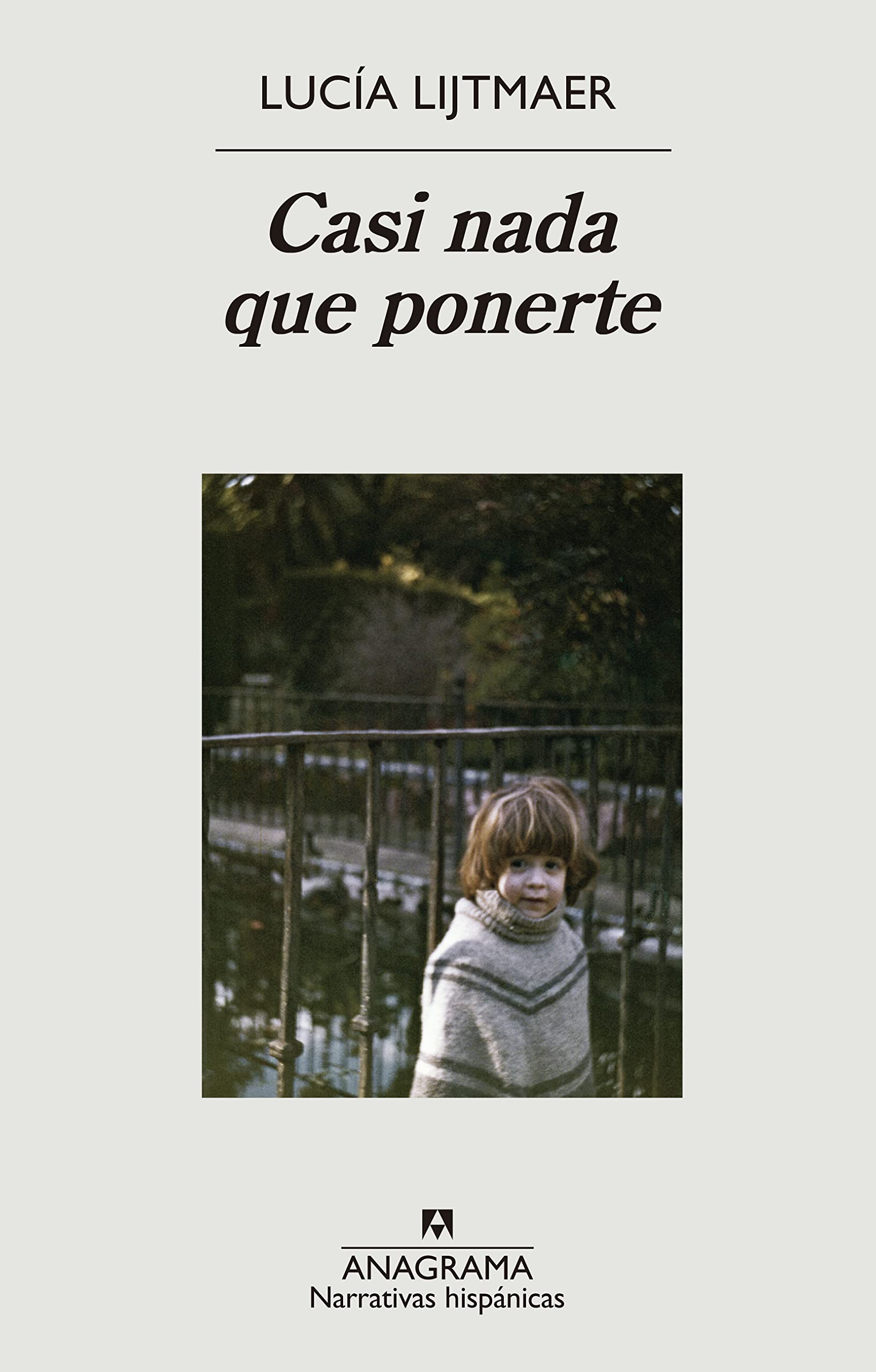 Lucía Lijtmaer: Casi nada que ponerte (Paperback, Spanish language, Anagrama)