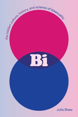 Julia Shaw: Bi (2022, Abrams, Inc.)