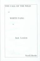Jack London: The Call of the Wild & White Fang (1998, North Books)
