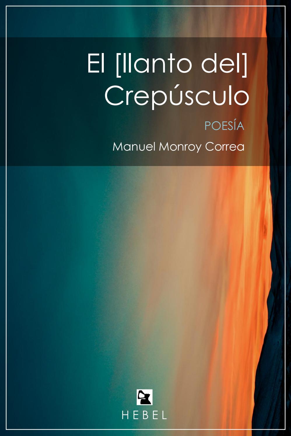 El [llanto del] Crepúsculo (Spanish language, Hebel Ediciones)