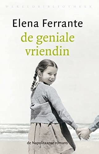 Elena Ferrante: De geniale vriendin (Paperback, 2013, Wereldbibliotheek)