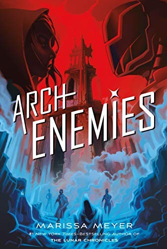 Marissa Meyer: Archenemies (Hardcover, 2018, Feiwel and Friends)