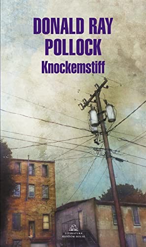 Donald Ray Pollock, Javier Calvo Perales: Knockemstiff (Paperback, Literatura Random House, Random House)