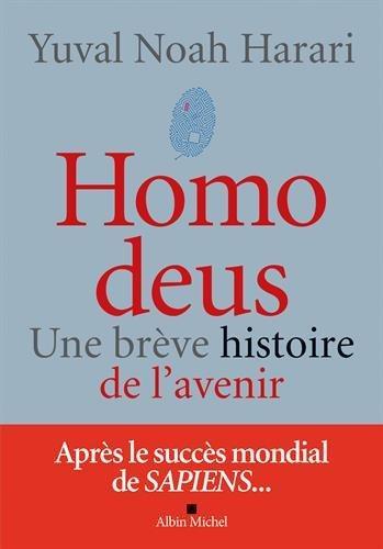 Yuval Noah Harari, Pierre-Emmanuel Dauzat: Homo deus (Paperback, French language, 2017, Éditions Albin Michel)