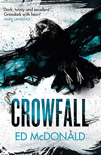 Ed McDonald: Crowfall: The Raven's Mark Book Three (Gollancz)