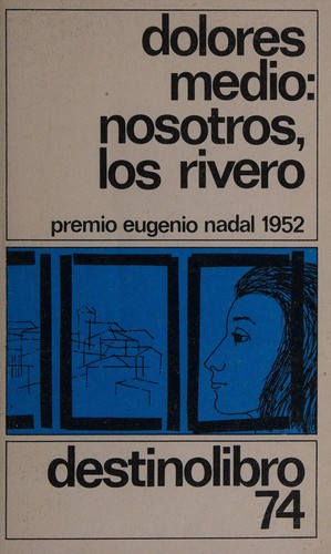 Dolores Medio: Nosotros, los Rivero (Spanish language, Destino)