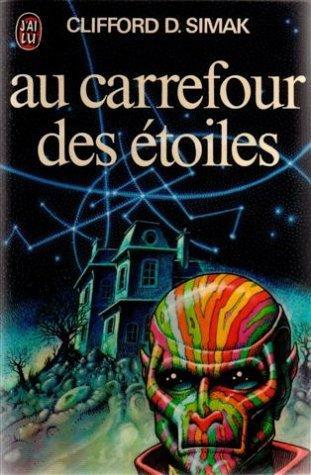 Clifford D. Simak: Au carrefour des étoiles (French language, 1981)