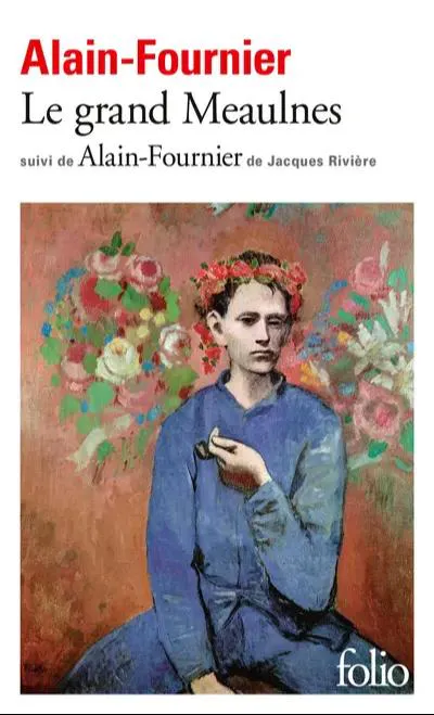 Alain-Fournier: Le Grand Meaulnes (French language, 2009, Éditions Gallimard)