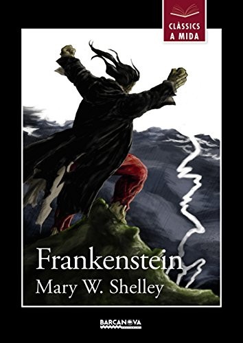 Mary Shelley, Mercè Estévez, Emilio Fontanilla Debesa: Frankenstein (Paperback, Barcanova, BARCANOVA)