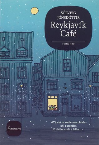 Sólveig Jónsdóttir: Reykjavík Café (Paperback, Italiano language, 2015, Sonzogno)