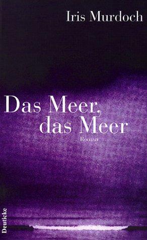 Iris Murdoch: Das Meer, das Meer. (Hardcover, Deuticke)