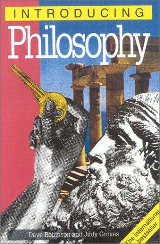 Dave Robinson, Judy Groves: Introducing Philosophy (Introducing...(Totem)) (Paperback, Totem Books, Icon Books)