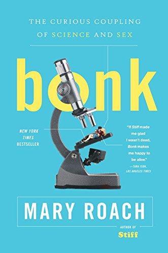 Mary Roach: Bonk: The Curious Coupling of Science and Sex (2009)