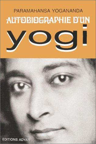 Paramahansa Yogananda: Autobiographie d'un Yogi (Paperback, French language, 1998, Self Realization Fellowship Pub)