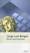 Jorge Luis Borges: Otras Inquisiciones (Paperback, Spanish language, Emece Editores)