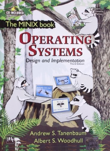 Andrew S. Tanenbaum, Albert S. Woodhull: Operating Systems Design and Implementation (Paperback, 2006, Prentice Hall of India)