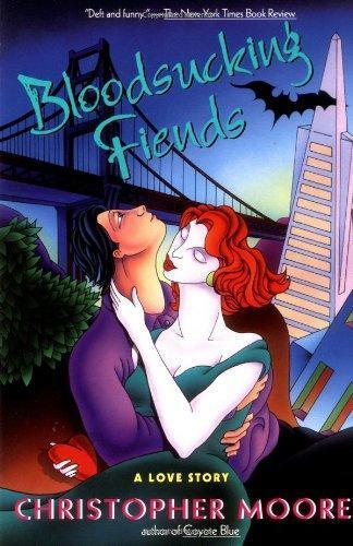 Christopher Moore: Bloodsucking Fiends: A Love Story (Vampire Trilogy #1) (1996)