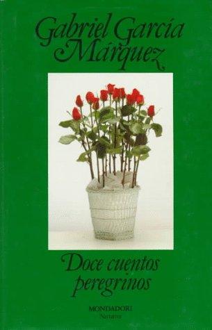 Gabriel García Márquez: Doce cuentos peregrinos (Spanish language, 1992, Mondadori)