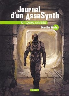 Martha Wells: Schémas Artificiels (French language, 2019, l'Atalante)