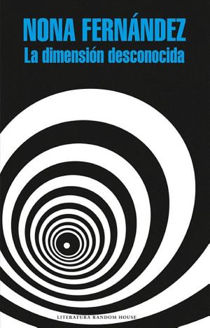Nona Fernández: La dimensión desconocida (Spanish language, 2016)