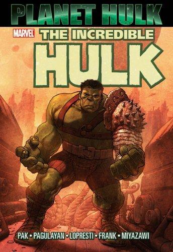Greg Pak: Hulk: Planet Hulk (2007)