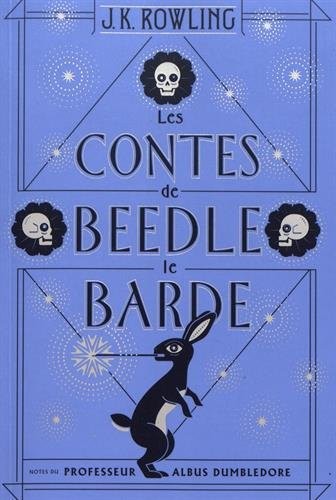 J.K. Rowling, Chris Riddell: Les Contes de Beedle le Barde (French language, 2017, Gallimard)