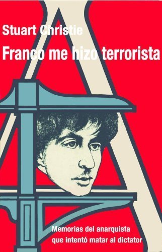 Stuart Christie: Franco me hizo terrorista (Temas de hoy)