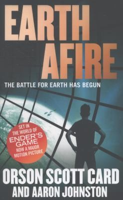 Orson Scott Card, Aaron Johnston: Earth Afire The First Formic War (2013, Little, Brown Book Group)