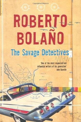 Roberto Bolaño: The Savage Detectives, 1st US Edition (Hardcover, FARRAR STRAUS & @ GIROUX)