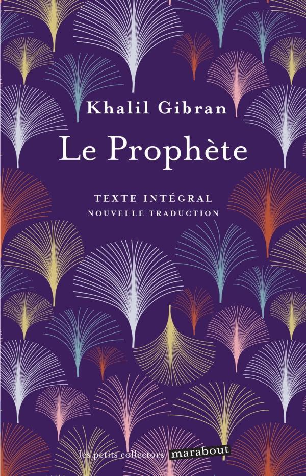 Kahlil Gibran: Le prophète (French language, 2013, Marabout)