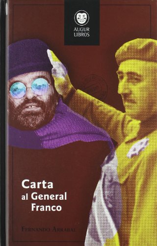 Fernando Arrabal: Carta al General Franco (Hardcover, Castellano language, 2011, Augur Libros)