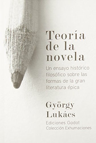 György Lukács: Teoría de la novela (Paperback, 2012, Universidad Nacional Autónoma de México)