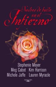 Stephenie Meyer, Alexandre Casal Vázquez: NOCHES DE BAILE EN EL INFIERNO (Hardcover, Alfaguara)