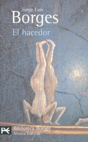 Jorge Luis Borges: El hacedor (Paperback, Spanish language, 1995, Alianza Editorial, Brand: Alianza)