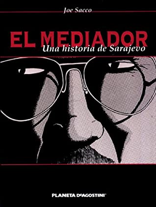 Joe Sacco: El mediador (Spanish language, 2004, Planeta-De Agostini)
