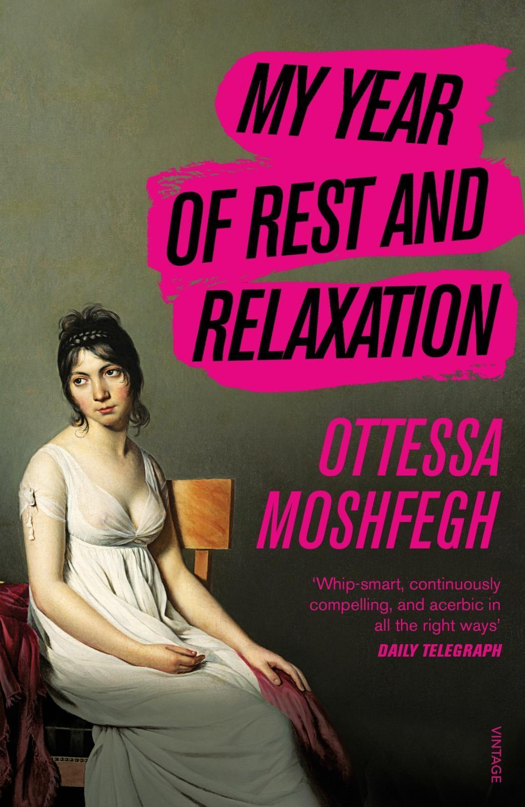 Ottessa Moshfegh: My Year of Rest and Relaxation (2018, Penguin Random House)