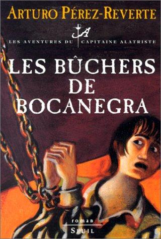 Arturo Pérez-Reverte: Les bûchers de Bocanegra (Paperback, French language, 1998, Seuil)