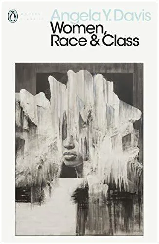 Angela Davis, Pastora Filigrana Garcia, Ana Varela Mateos: Women, Race and Class (2019, Penguin Books)