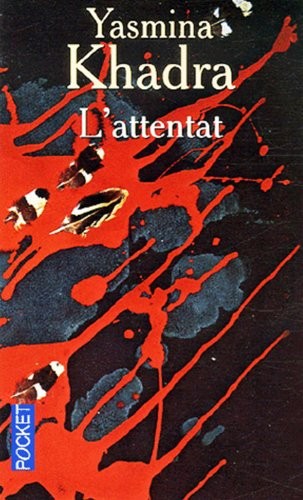 Yasmina Khadra: L'attentat (Paperback, Julliard (Pocket))