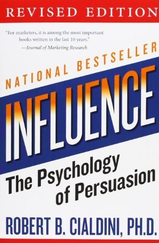 Robert B. Cialdini: Influence, The Psychology of Persuasion (Paperback, 1983, The Business Library)